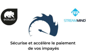 GCollect et StreamMind s’allient pour sécuriser et accélérer le paiement des impayés