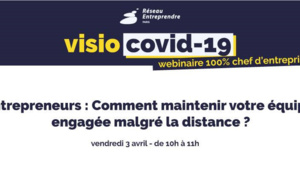 COVID-19 / Entrepreneurs : Comment maintenir votre équipe engagée malgré la distance ?