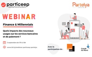 Finance &amp; Millennials – Quels impacts des nouveaux usages sur les services bancaires et de paiement ? (REPLAY)