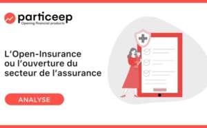 L’Open-Insurance ou l’ouverture du secteur de l’assurance