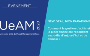 Université d'été de l'Asset Management : New deal, New Paradigm ?