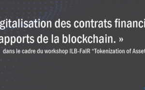 Digitalisation des contrats financiers : les apports de la Blockchain