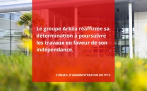 Le groupe Arkéa réaffirme sa volonté d'indépendance et poursuit les travaux en vue d'une séparation ordonnée