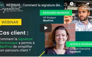Comment la signature électronique a permis à iBanFirst de simplifier son parcours client ?