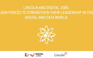 Lincoln et Digital Jobs s'unissent pour renforcer leur leadership sur l'univers du digital et de la data Lincoln et Digital Jobs s'unissent pour renforcer leur leadership sur l'univers du digital et de la data