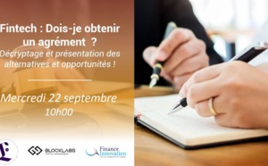 Fintech : Dois-je obtenir un agrément ?