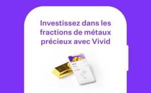 Investissement : les métaux précieux font leur arrivée sur Vivid