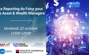 Le Reporting du Futur pour les Asset &amp; Wealth Managers