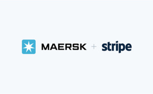 Stripe annonce que Maersk va s’appuyer sur ses services	