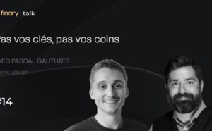 Finary Talk avec Pascal Gauthier, CEO de Ledger | Pas vos clés, pas vos coins 