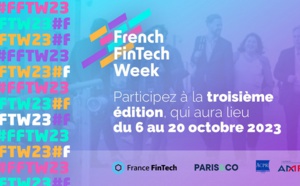 French FinTech Week #FFTW23 : du 6 au 20 octobre 2023