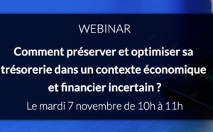 Préserver et optimiser sa trésorerie Préserver et optimiser sa trésorerie
