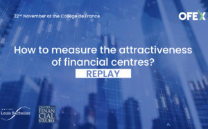 Présentation du projet OFEX, le nouveau classement des places financières Présentation du projet OFEX, le nouveau classement des places financières
