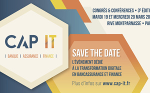 CAP IT, l’événement dédié à la transformation digitale en bancassurance et finance