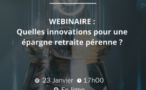 Quelles innovations pour une épargne retraite pérenne ?