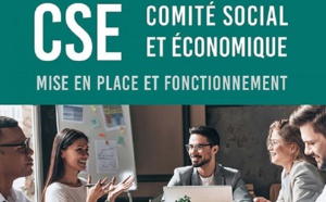 Comment bien gérer un CSE ?