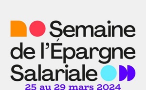 La 8e édition de la Semaine de l’Épargne Salariale se tiendra du 25 au 29 mars 2024 La 8e édition de la Semaine de l’Épargne Salariale se tiendra du 25 au 29 mars 2024