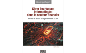 Gérer les risques informatiques dans le secteur financier Gérer les risques informatiques dans le secteur financier