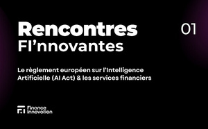 Le règlement européen sur l’Intelligence Artificielle (AI Act) &amp; les services financiers