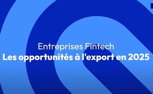 Fintechs françaises : les opportunités à l'international en 2025 Fintechs françaises : les opportunités à l'international en 2025