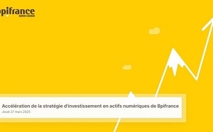Bpifrance annonce l’accélération de sa stratégie d’investissement en actifs numériques