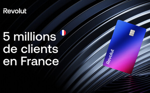 Revolut atteint les 5 millions de clients en France 