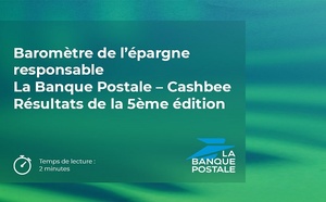 Baromètre de l’épargne responsable   La Banque Postale – Cashbee