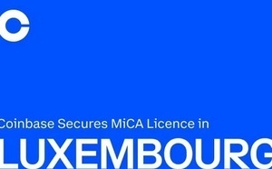 Coinbase obtient sa licence MiCA au Luxembourg et y installe son hub crypto européen