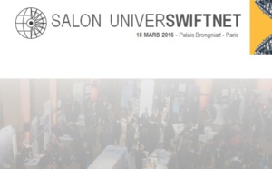Le forum de la relation banque-entreprise Universwiftnet placé sous le signe des fintechs