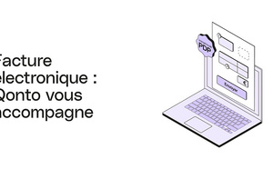 Fin du papier, pilotage en temps réel : Qonto accélère la transition vers la facturation électronique Fin du papier, pilotage en temps réel : Qonto accélère la transition vers la facturation électronique