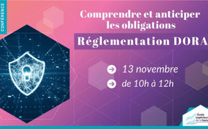 Règlementation DORA : une nouvelle ère pour la résilience numérique dans la finance