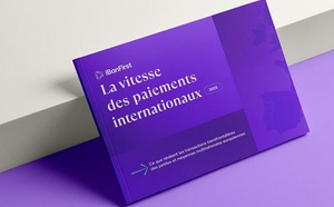 iBanFirst dévoile une étude inédite sur la vitesse des paiements internationaux 