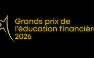Les Grands Prix de l'Éducation Financière lancent leur 2ème édition