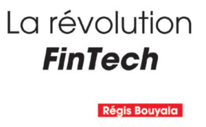 A lire : La révolution FinTech (Revue Banque Edition)