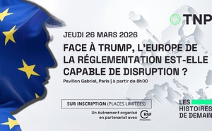 Face à Trump, l’Europe de la réglementation est-elle capable de disruption ?