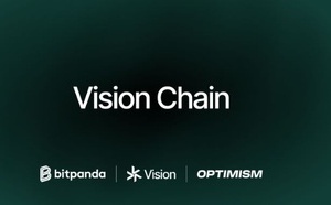 Bitpanda lance Vision Chain et ouvre les marchés financiers européens à l’ère de la blockchain réglementée