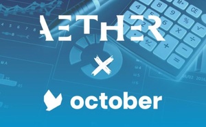 Aether annonce l'acquisition d'October et le lancement d'une nouvelle activité dédiée à l'Asset Management