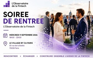 L’Observatoire de la Fintech vous donne rendez-vous au Village by CA Paris pour sa rentrée !