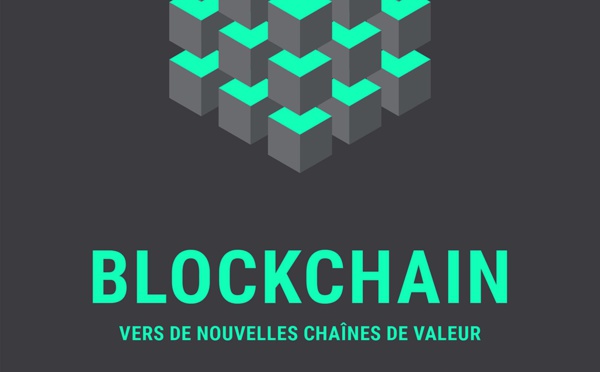 Blockchain : vers de nouvelles chaînes de valeur