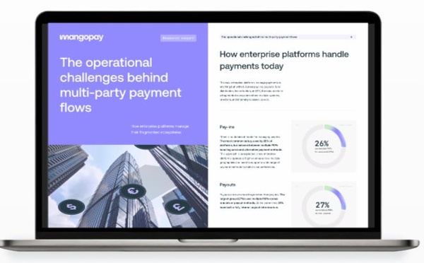 Mangopay publie son rapport sur les défis opérationnels des flux de paiement multi-parties