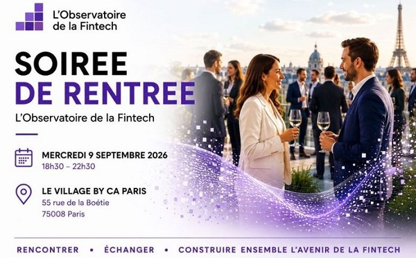 L’Observatoire de la Fintech vous donne rendez-vous au Village by CA Paris pour sa rentrée !